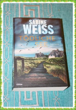 gebrauchtes Buch – Sabine Weiß – Tödliche See - Sylt-Krimi