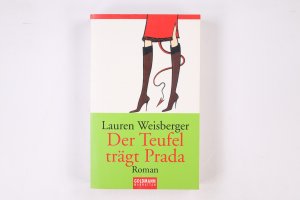 gebrauchtes Buch – Lauren Weisberger – DER TEUFEL TRÄGT PRADA. Roman