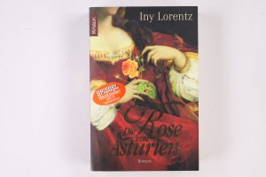 gebrauchtes Buch – Iny Lorentz – DIE ROSE VON ASTURIEN. Roman
