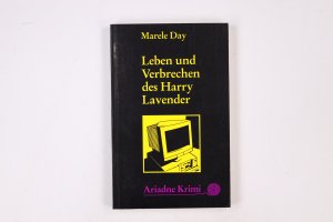 gebrauchtes Buch – Marele Day – LEBEN UND VERBRECHEN DES HARRY LAVENDER.