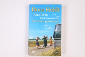 gebrauchtes Buch – Dora Heldt – HERZLICHEN GLÜCKWUNSCH, SIE HABEN GEWONNEN!. Roman