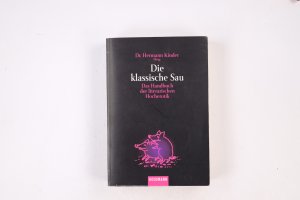 gebrauchtes Buch – Hrsg.]: Kinder, Hermann – DIE KLASSISCHE SAU.