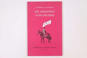 gebrauchtes Buch – Friedrich Schiller – DIE JUNGFRAU VON ORLEANS. eine romantische Tragödie