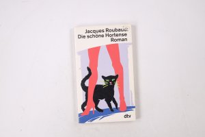 gebrauchtes Buch – Jacques Roubaud – DIE SCHÖNE HORTENSE.