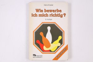 gebrauchtes Buch – Heinz Knebel – WIE BEWERBE ICH MICH RICHTIG?.