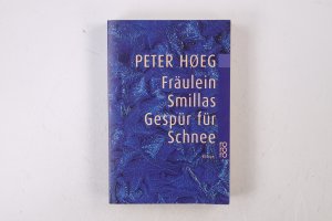 gebrauchtes Buch – Peter Høeg – FRÄULEIN SMILLAS GESPÜR FÜR SCHNEE. Roman