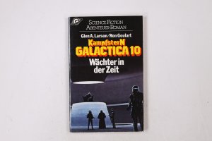 gebrauchtes Buch – Larson, Glen A – KAMPFSTERN GALACTICA. 10