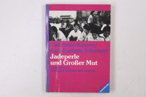 gebrauchtes Buch – Kerner, Charlotte; Scheerer – JADEPERLE UND GROSSER MUT. Chinesinnen zwischen gestern u. morgen