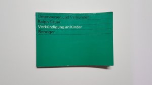 Verkündigung an Kinder. Eine Sammlung von Predigten