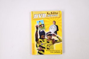 BVB-ALBUM. unvergessliche Sprüche, Fotos, Anekdoten