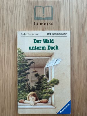 gebrauchtes Buch – Rudolf Herfurtner – Der Wald unterm Dach