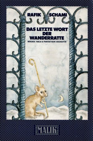 Das letzte Wort der Wanderratte - Märchen, Fabeln & phantastische Geschichten