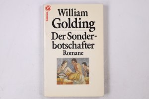 gebrauchtes Buch – William Golding – DER SONDERBOTSCHAFTER. Romane