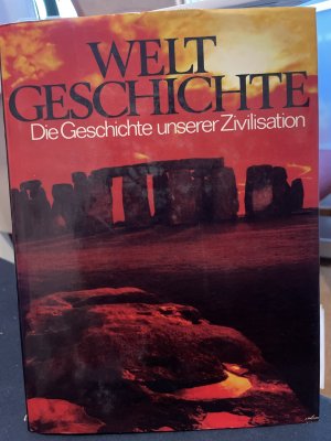 Weltgeschichte - Die Geschichte unserer Zivilisation