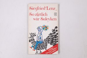 gebrauchtes Buch – Siegfried Lenz – SO ZÄRTLICH WAR SULEYKEN. masur. Geschichten