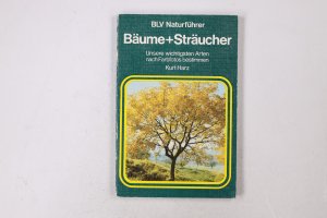 gebrauchtes Buch – Kurt Harz – BÄUME UND STRÄUCHER. unsere wichtigsten Arten nach Farbfotos bestimmen