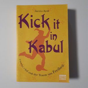 gebrauchtes Buch – Awista Ayub – Kick it in Kabul