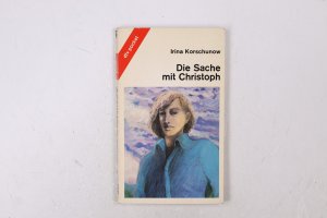 gebrauchtes Buch – Irina Korschunow – DIE SACHE MIT CHRISTOPH.