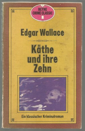 gebrauchtes Buch – Edgar Wallace – Käthe und ihre Zehn.