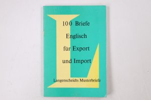 gebrauchtes Buch – Hrsg.]: Langenscheidt – 100 BRIEFE ENGLISCH FÜR EXPORT UND IMPORT.