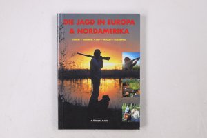 DIE JAGD IN EUROPA UND NORDAMERIKA.