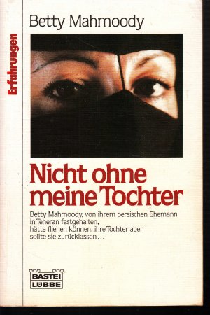 gebrauchtes Buch – Betty Mahmoody – Nicht ohne meine Tochter