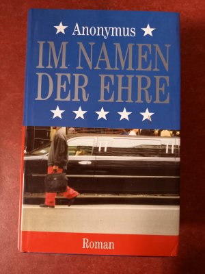 gebrauchtes Buch – Anonymus – Im Namen der Ehre