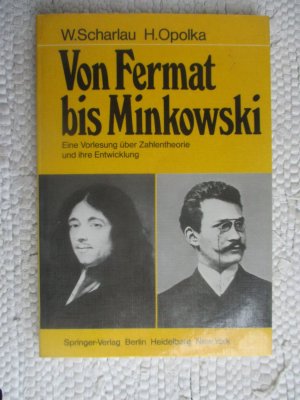 Von Fermat bis Minkowski - Eine Vorlesung über Zahlentheorie und ihre Entwicklung