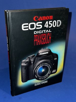 Canon EOS 450 D Digital Praxisbuch