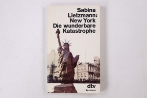 gebrauchtes Buch – Sabina Lietzmann – NEW YORK. d. wunderbare Katastrophe