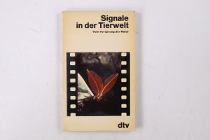 gebrauchtes Buch – Hrsg.]: Burkhardt, Dietrich – SIGNALE DER TIERWELT. vom Ursprung d. Natur