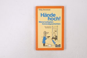 gebrauchtes Buch – Willy Breinholst – HÄNDE HOCH!. Meine lustigsten Kriminalgeschichten