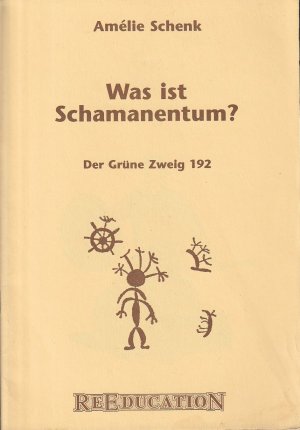 gebrauchtes Buch – Amelie Schenk – Was ist Schamanentum?