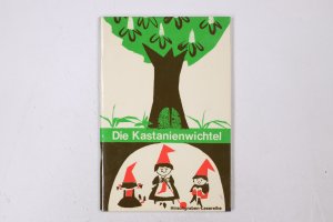 DIE KASTANIENWICHTEL.