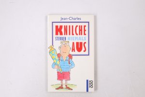 gebrauchtes Buch – Jean-Charles – KNILCHE STERBEN NIEMALS AUS. aus d. Kindermund von kleinen u. grossen Leuten