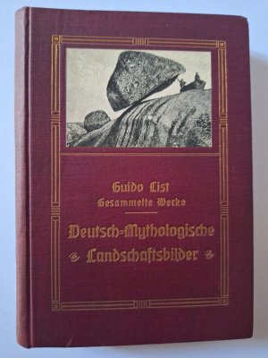 antiquarisches Buch – Guido List – Deutsch-Mythologische Landschaftsbilder. Guido List´s gesammelte Werke. Erster Band