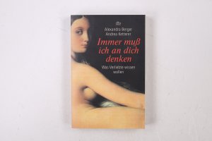 gebrauchtes Buch – Berger, Alexandra; Ketterer – IMMER MUSS ICH AN DICH DENKEN. was Verliebte wissen wollen