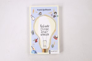 gebrauchtes Buch – Nel Quilitzsch – NOCH MEHR DINGE, DIE WIR VERMISSEN WERDEN.