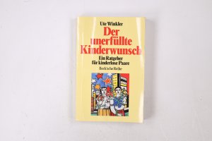 gebrauchtes Buch – Ute Winkler – DER UNERFÜLLTE KINDERWUNSCH. ein Ratgeber für kinderlose Paare