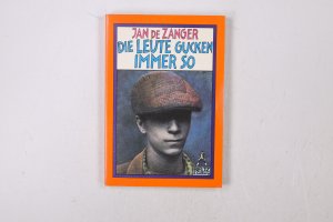 gebrauchtes Buch – Zanger, Jan F – DIE LEUTE GUCKEN IMMER SO.