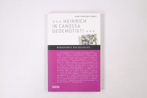 gebrauchtes Buch – Karin Schneider-Ferber – HEINRICH IN CANOSSA GEDEMÜTIGT!.