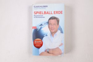 gebrauchtes Buch – Kleber, Claus; Paskal – SPIELBALL ERDE. Machtkämpfe im Klimawandel