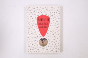 gebrauchtes Buch – Maria Rollinger – MILCH BESSER NICHT. ein kritisches Lesebuch