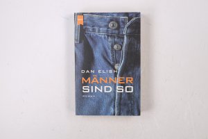 gebrauchtes Buch – Dan Elish – MÄNNER SIND SO. Roman