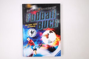 gebrauchtes Buch – Barbara Iland-Olschewski – DAS GROSSE RAVENSBURGER FUSSBALLBUCH.