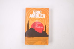 gebrauchtes Buch – Eric Ambler – DIE MASKE DES DIMITRIOS. Roman