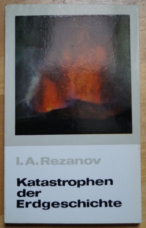 gebrauchtes Buch – I.A. Rezanov – Katastrophen der Erdgeschichte