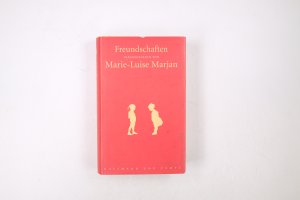 gebrauchtes Buch – Hrsg.]: Marjan, Marie-Luise – FREUNDSCHAFTEN. eine Anthologie