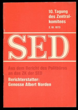 gebrauchtes Buch – Albert Norden – 10. Tagung des Zentralkomitees der SED 2.10.1973: Aus dem Bericht des Politbüros an das ZK der SED.