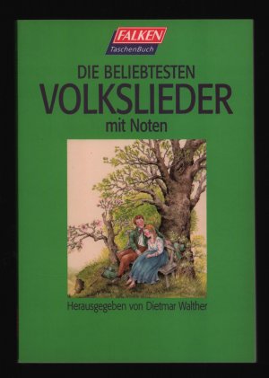 gebrauchtes Buch – Dietmar Walther – Die beliebtesten Volkslieder (mit Noten)